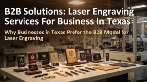 Read more about the article B2B Solutions: Laser Engraving Services For Business In Texas